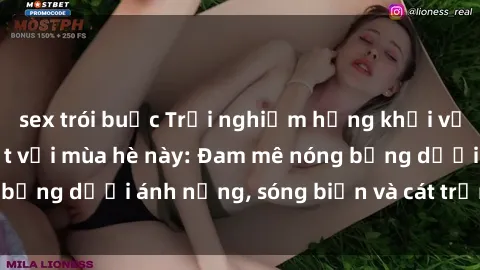 sex trói buộc Trải nghiệm hứng khởi với sex bãi biển tuyệt vời mùa hè này: Đam mê nóng bỏng dưới ánh nắng, sóng biển và cát trắng cuốn hút.