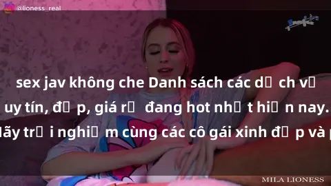 sex jav không che Danh sách các dịch vụ gái gọi Việt Nam uy tín, đẹp, giá rẻ đang hot nhất hiện nay. Hãy trải nghiệm cùng các cô gái xinh đẹp và phục vụ chuyên nghiệp.