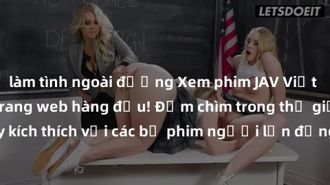 làm tình ngoài đường Xem phim JAV Việt Sub miễn phí tại trang web hàng đầu! Đắm chìm trong thế giới giải trí đầy kích thích với các bộ phim người lớn đồng hành bằng tiếng Việt subtitled.