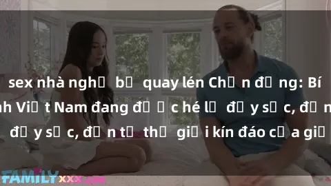 sex nhà nghỉ bị quay lén Chấn động: Bí mật về sex nữ sinh Việt Nam đang được hé lộ đầy sốc, đến từ thế giới kín đáo của giới trẻ.