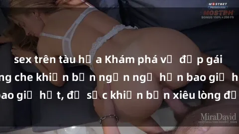 sex trên tàu hỏa Khám phá vẻ đẹp gái Việt Nam nude không che khiến bạn ngẩn ngơ hơn bao giờ hết, đủ sức khiến bạn xiêu lòng đến ngất ngây