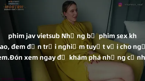 phim jav vietsub Những bộ phim sex không che HD đỉnh cao, đem đến trải nghiệm tuyệt vời cho người xem.Đón xem ngay để khám phá những cảnh quay đẹp mắt và kích thích.