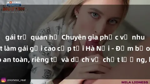 gái trẻ quan hệ Chuyên gia phục vụ nhu cầu sex gái Việt làm gái gọi cao cấp tại Hà Nội - Đảm bảo an toàn, riêng tư và dịch vụ chất lượng, hãy trải nghiệm ngay!
