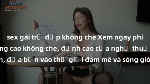 sex gái trẻ đẹp không che Xem ngay phim sex HD chất lượng cao không che, đỉnh cao của nghệ thuật làm tình, đưa bạn vào thế giới đam mê và sóng gió của tình yêu không giới hạn.