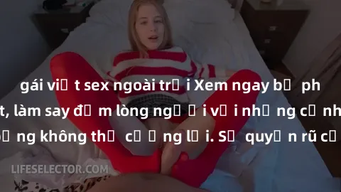 gái việt sex ngoài trời Xem ngay bộ phim sex milf hot nhất, làm say đắm lòng người với những cảnh nóng bỏng không thể cưỡng lại. Sự quyến rũ của MILF sẽ khiến bạn mãnh liệt!