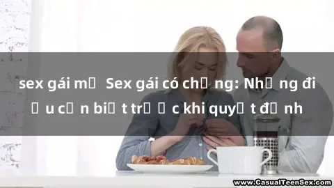sex gái mỹ Sex gái có chồng: Những điều cần biết trước khi quyết định